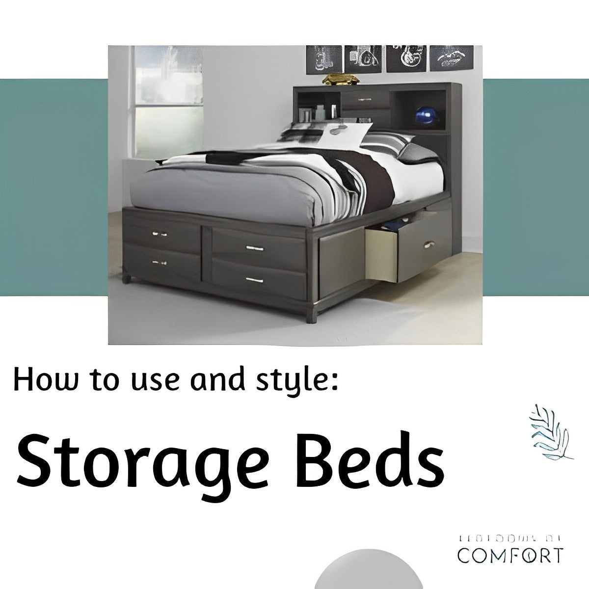 How to use and style Storage Beds Bedrooms of Comfort