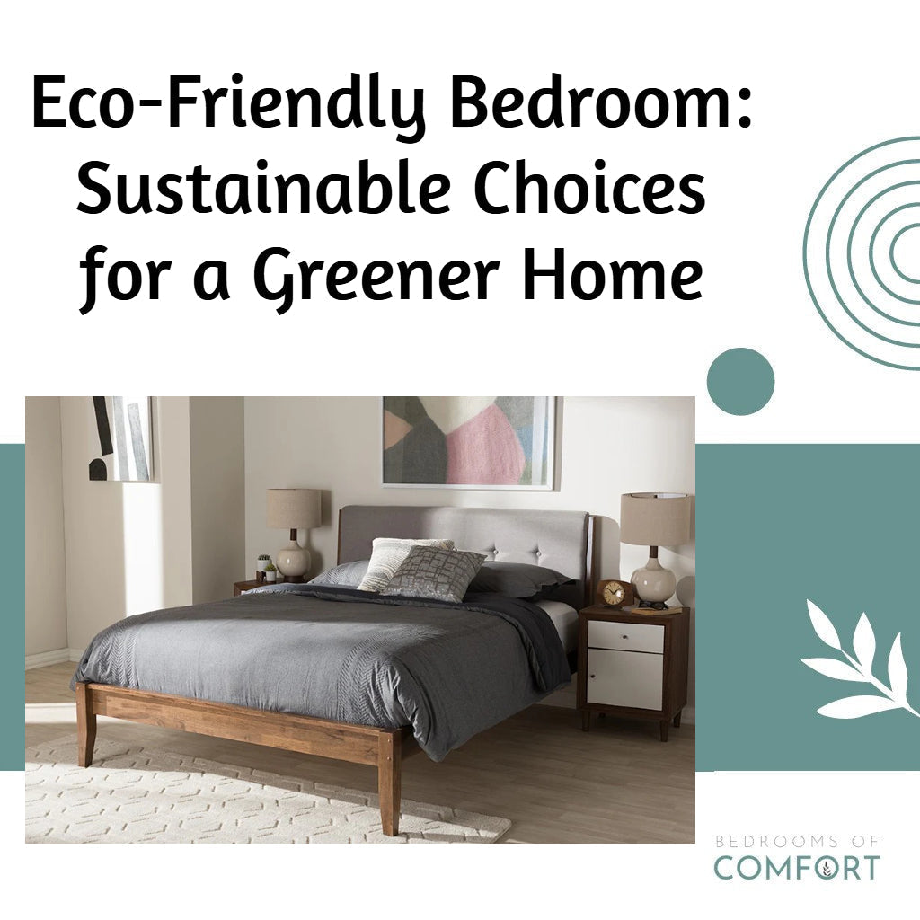 Eco-Friendly Bedroom: Sustainable Choices for a Greener Home