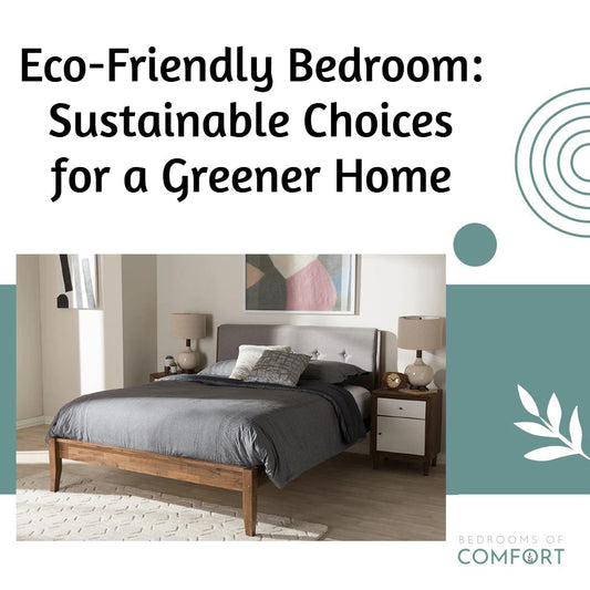 Eco-Friendly Bedroom: Sustainable Choices for a Greener Home