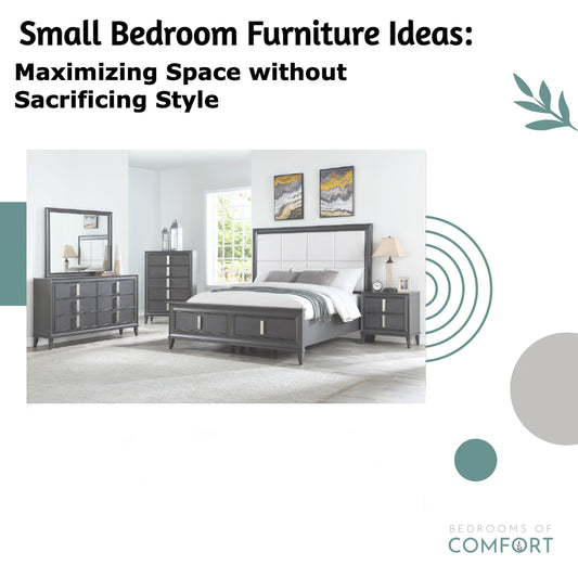 Small Bedroom Furniture Ideas: Maximizing Space without Sacrificing Style