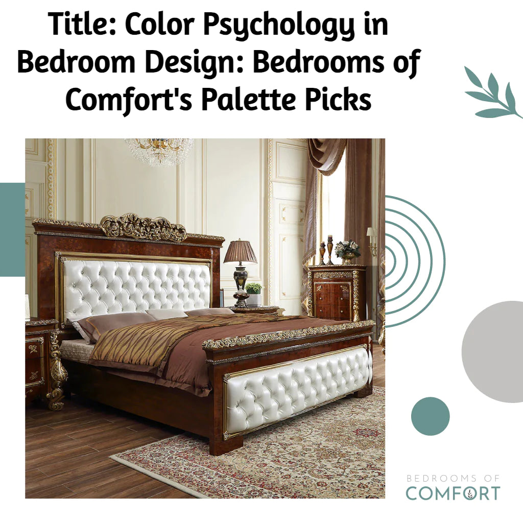 Title: Color Psychology in Bedroom Design: Bedrooms of Comfort's Palette Picks