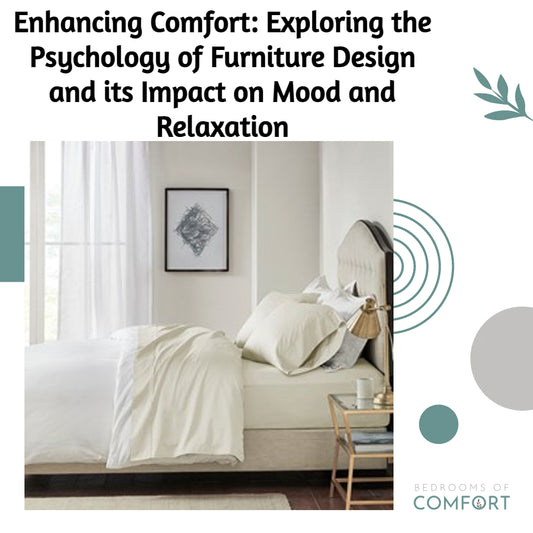 Enhancing Comfort: Exploring the Psychology of Furniture Design and its Impact on Mood and Relaxation