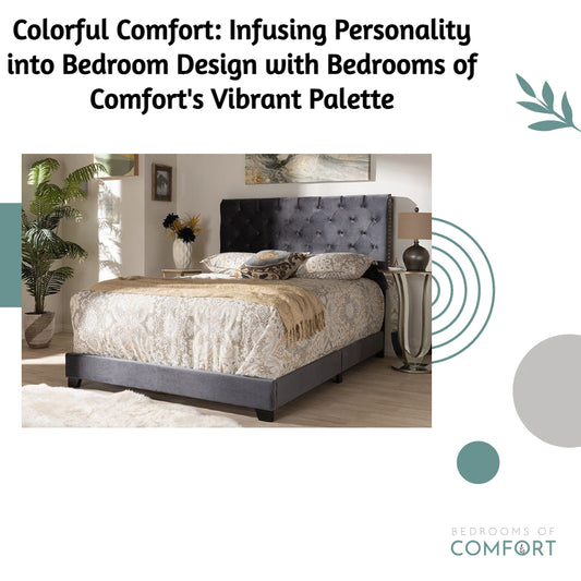 Colorful Comfort: Infusing Personality into Bedroom Design with Bedrooms of Comfort's Vibrant Palette