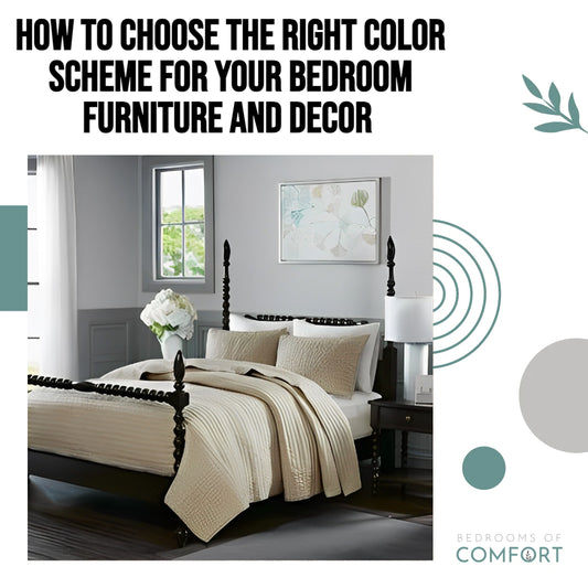 How to Choose the Right Color Scheme for Your Bedroom Furniture and Decor 