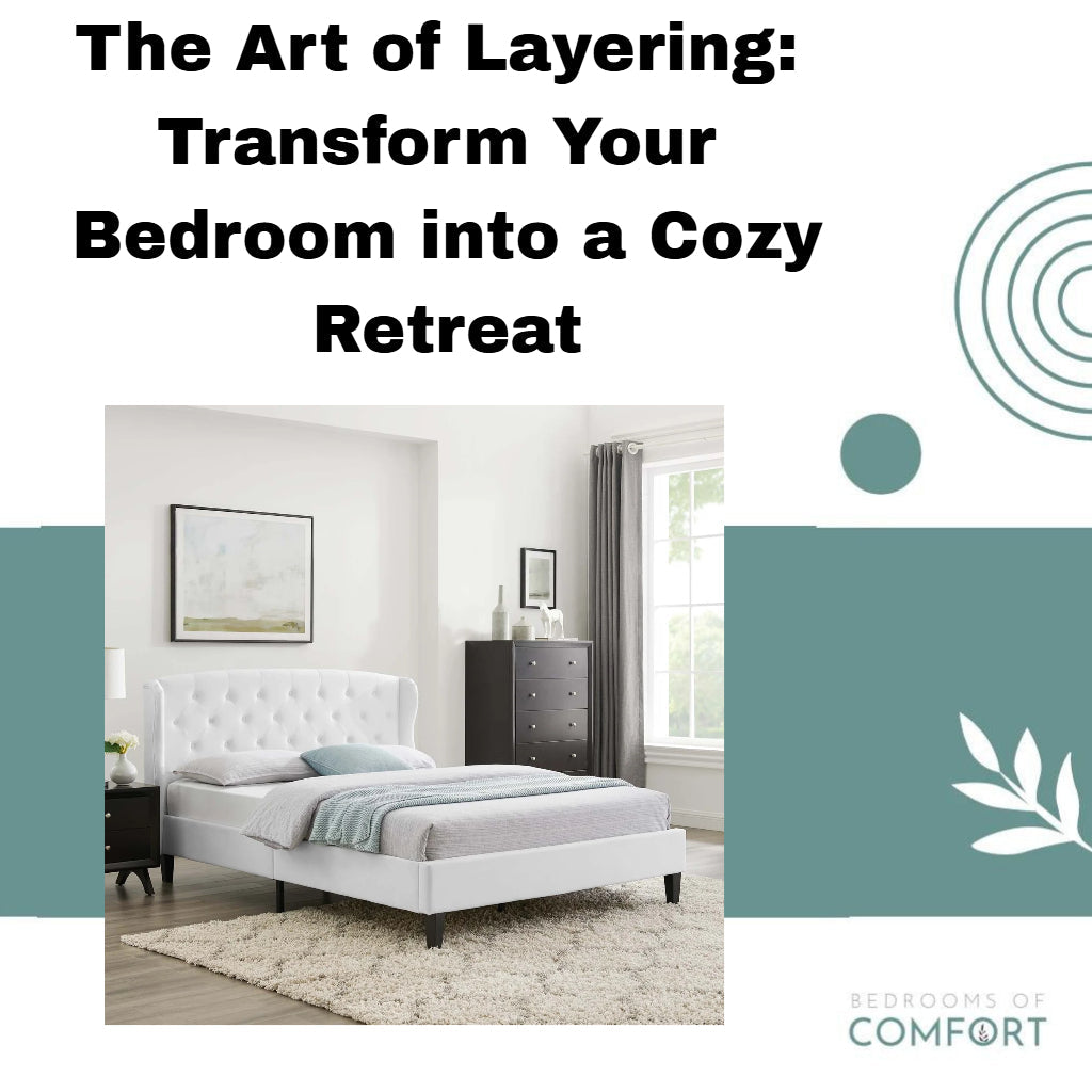 The Art of Layering: Transform Your Bedroom into a Cozy Retreat ...