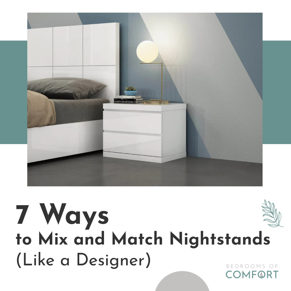 7 Ways to Mix and Match Nightstands (Like a Designer)