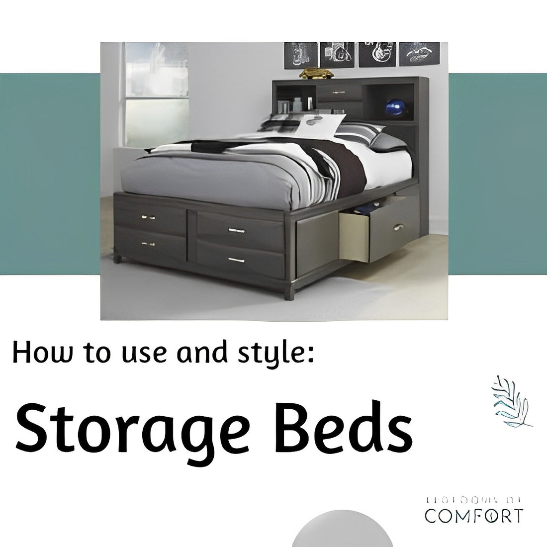 How to use and style Storage Beds